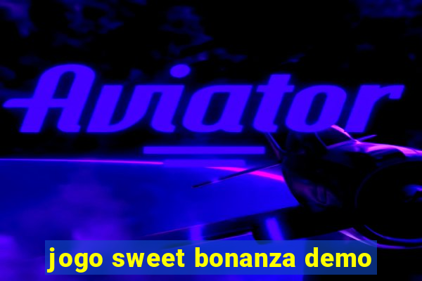 jogo sweet bonanza demo